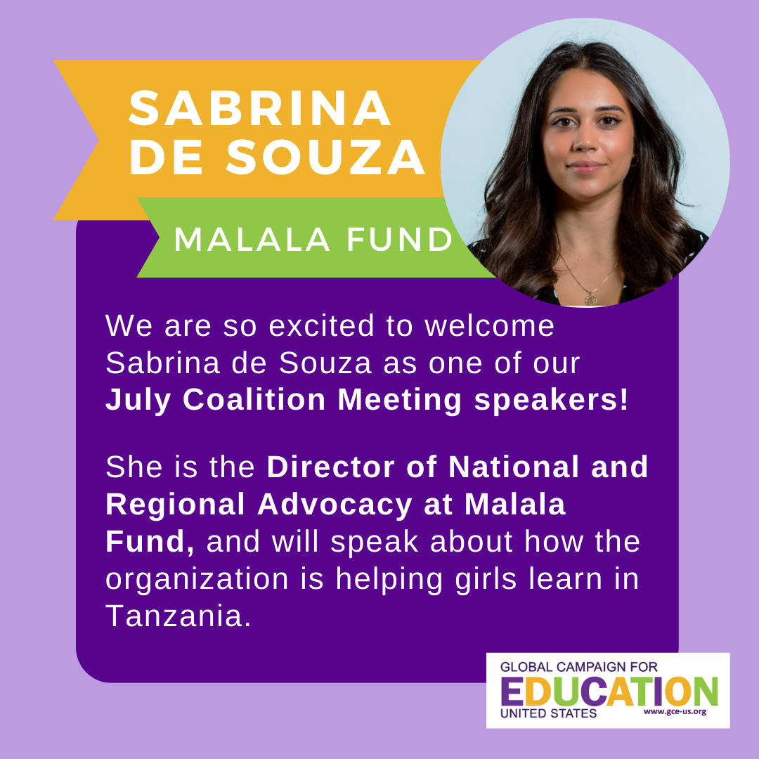 Purple, green, and orange post pictures Sabrina de Souza, Coalition Meeting speaker from Malala Fund. Text says she is the Director of National and Regional Advocacy at the organization. She will speak about how Malala Fund is helping girls learn in Tanzania.