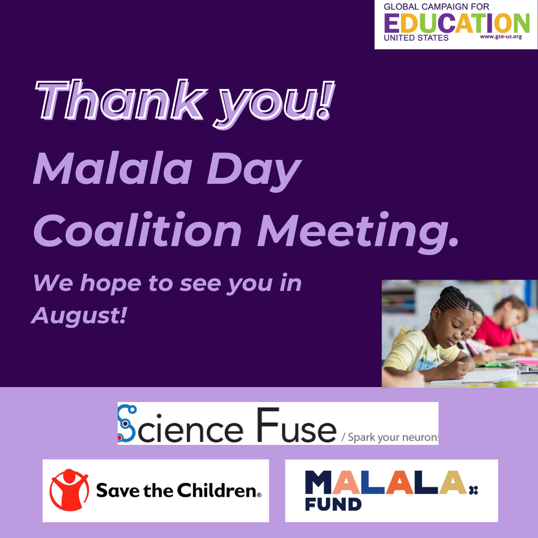 Thank you to all who spoke at the GCE-US Malala Day Coalition Meeting, including Science Fuse, Save the Children, and Malala Fund!